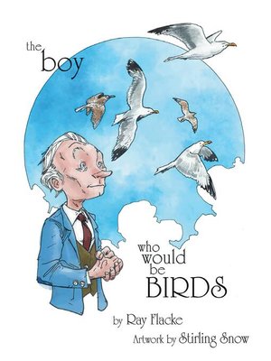 cover image of The Boy Who Would Be Birds